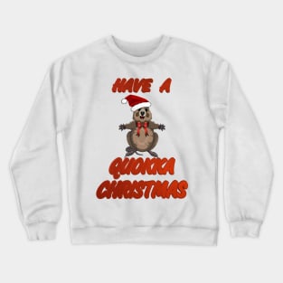 Have A Quokka Christmas Crewneck Sweatshirt